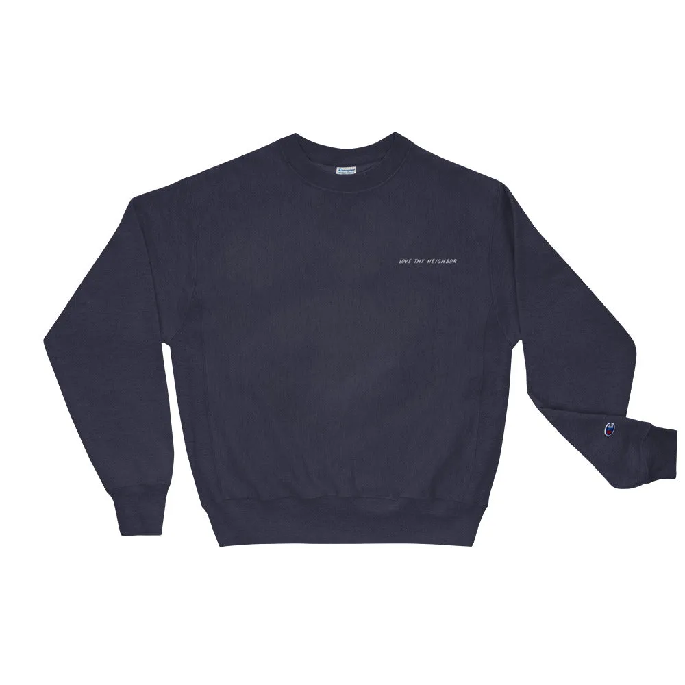 "Love Thy Neighbor" - Embroidered Men's Champion Brand Crewneck Sweatshirt